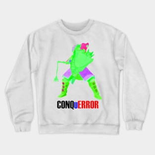 ConquERROR Crewneck Sweatshirt